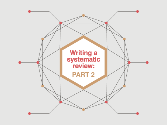 Writing a systematic review: Part 2